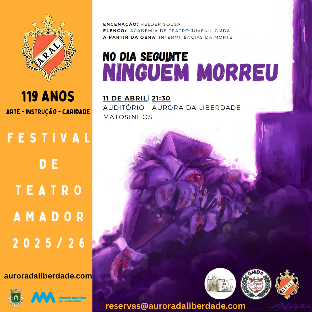 Festival Teatro Amador Aurora da Liberdade - Grupo Merito Dramatico Avintense - No dia seguinte ninguem morreu